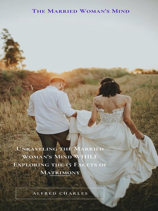 Title details for The Married Woman's Mind by Alfred Charles - Available